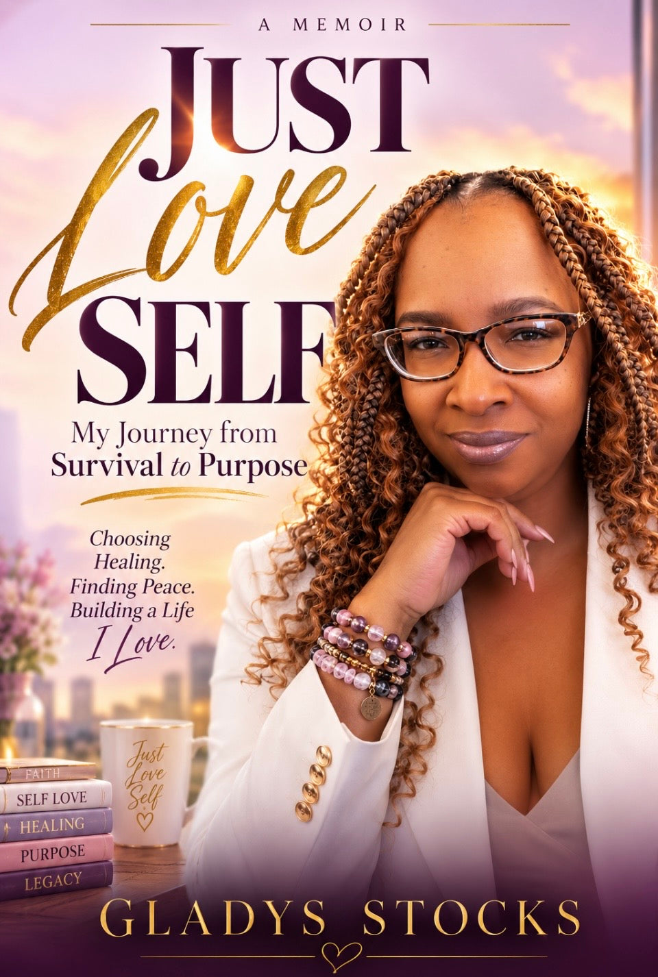 Just Love Self: My Journey from Survival to Purpose Memoir (Preorder)